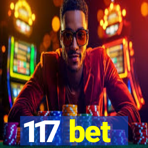 117 bet